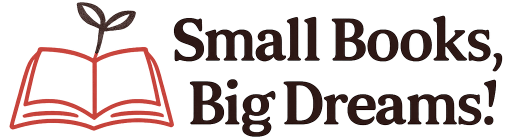 Small Books, Big Dreams!